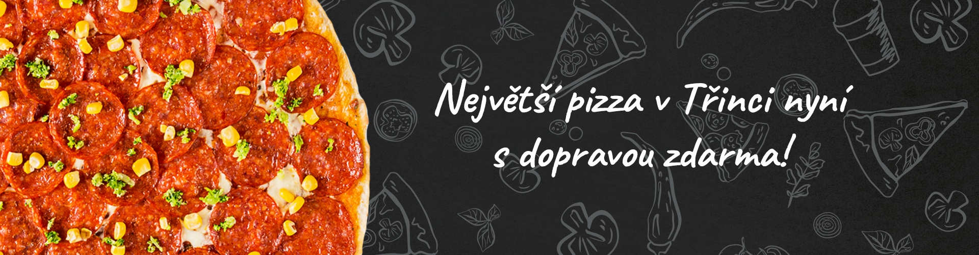 Největší pizza v Třinci nyní s dopravou zdarma!